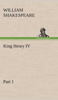 bokomslag King Henry IV Part 1