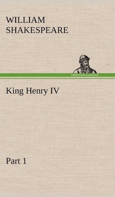 bokomslag King Henry IV, Part 1