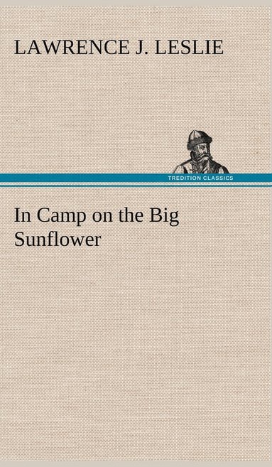 bokomslag In Camp on the Big Sunflower