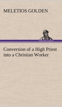 bokomslag Conversion of a High Priest into a Christian Worker