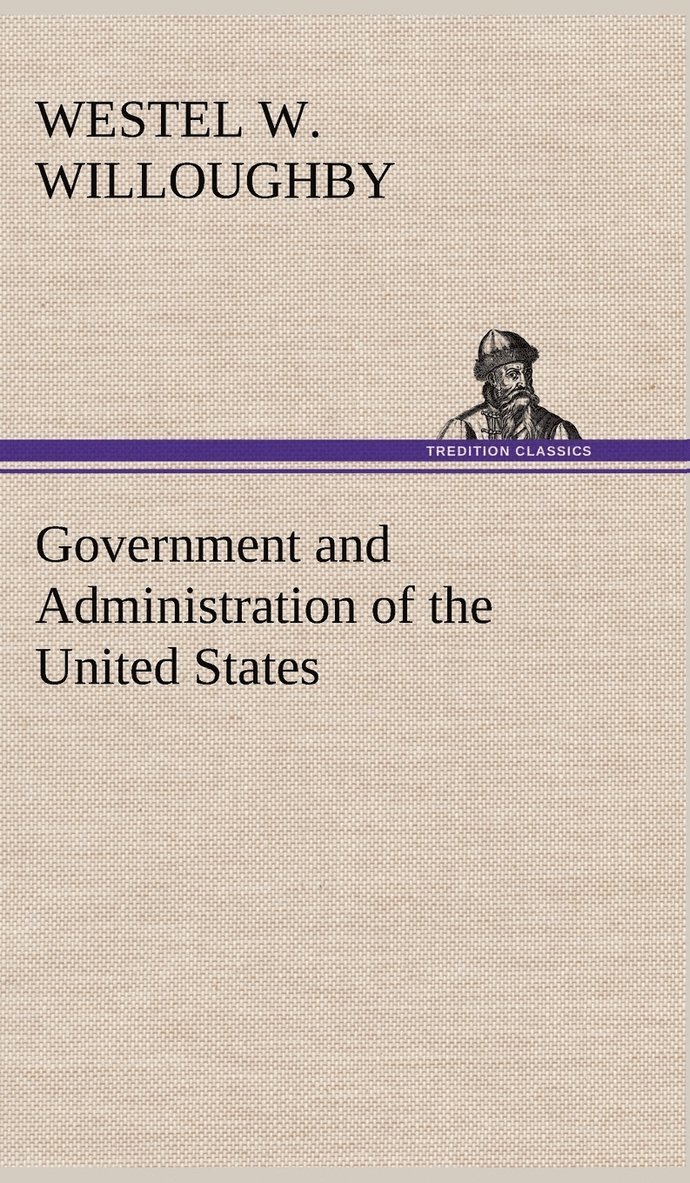 Government and Administration of the United States 1