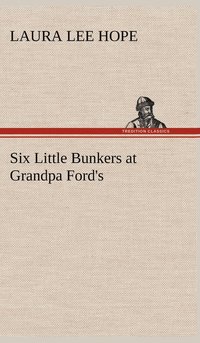 bokomslag Six Little Bunkers at Grandpa Ford's