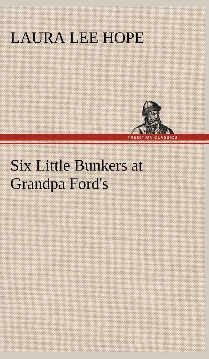 Six Little Bunkers at Grandpa Ford's 1