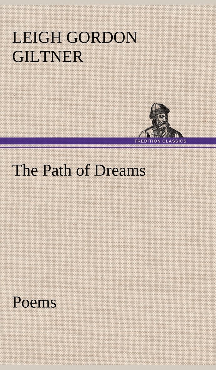 Leigh Gordon Giltner - Path of Dreams Poems, Inbunden