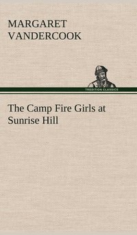 bokomslag The Camp Fire Girls at Sunrise Hill