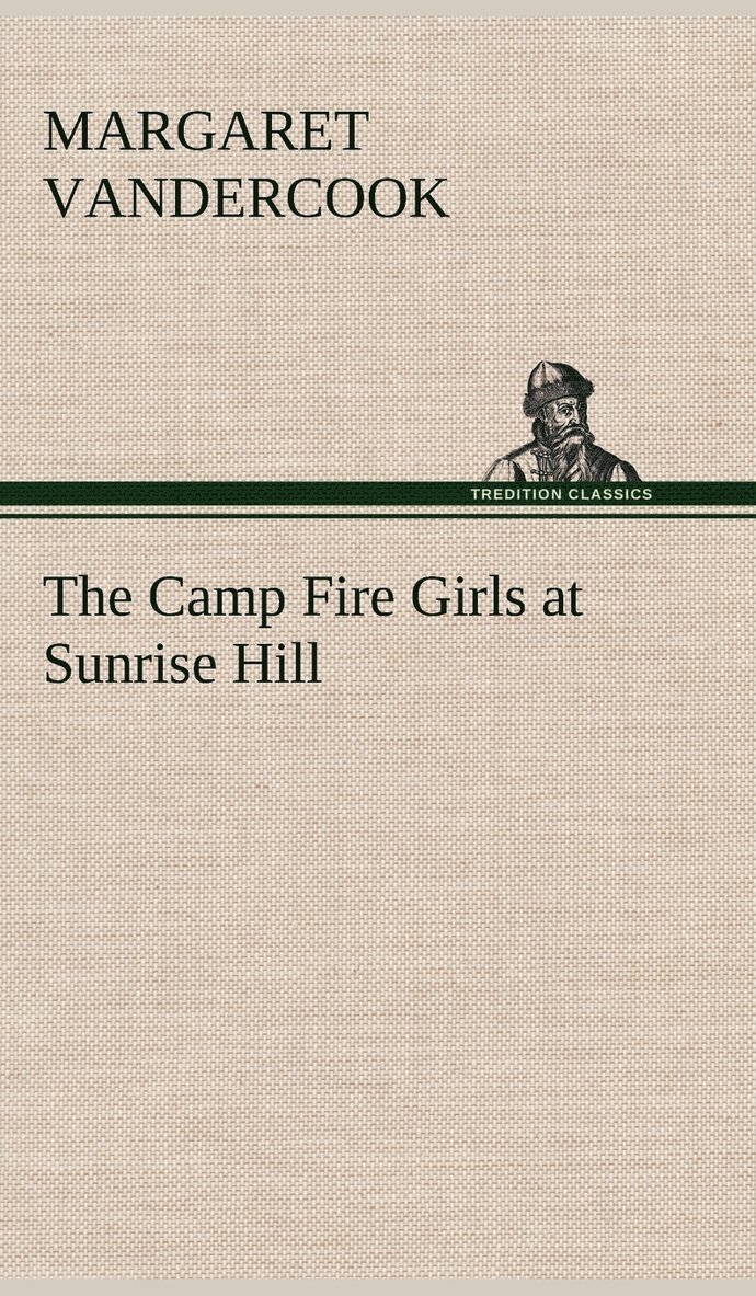 The Camp Fire Girls at Sunrise Hill 1