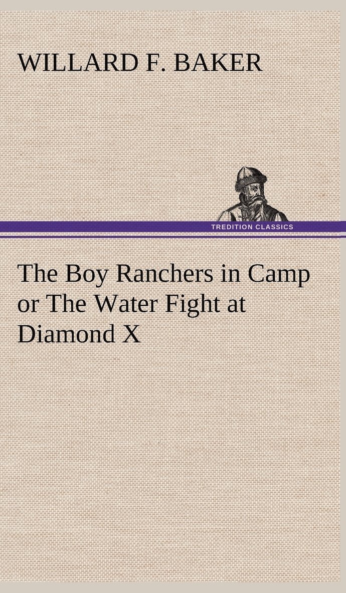 The Boy Ranchers in Camp or The Water Fight at Diamond X 1