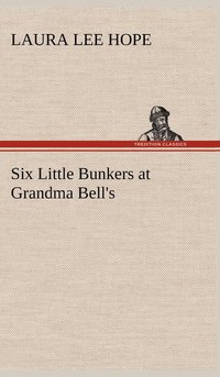 bokomslag Six Little Bunkers at Grandma Bell's