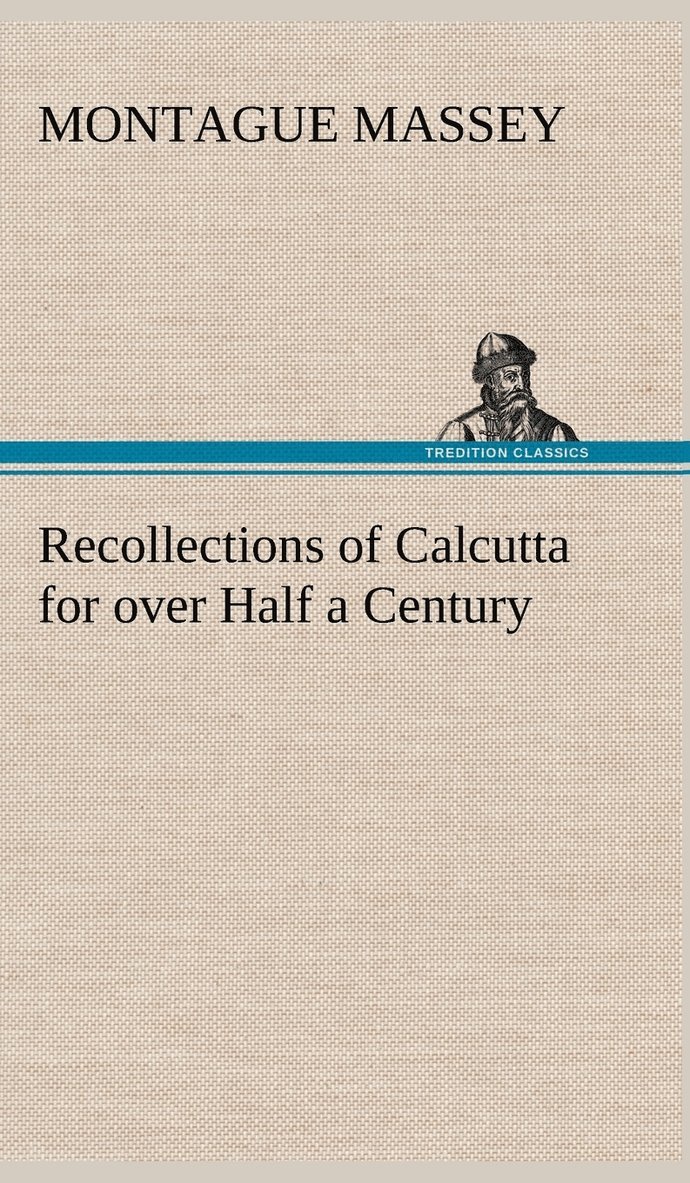 Recollections of Calcutta for over Half a Century 1