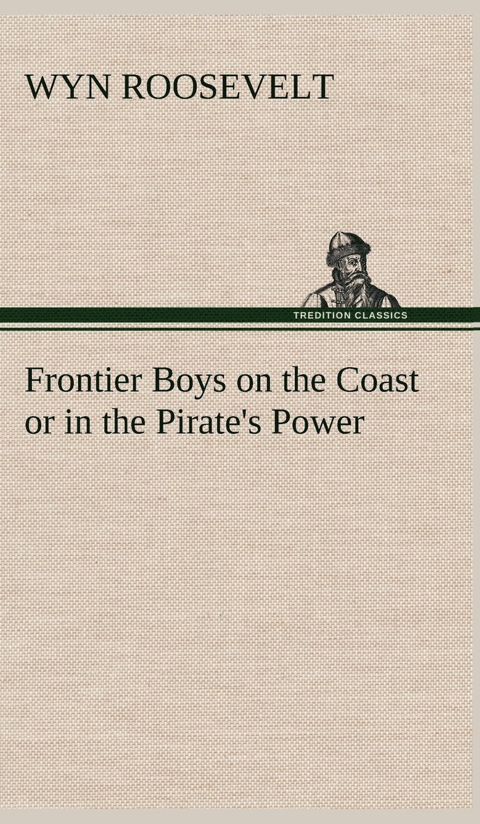 Frontier Boys on the Coast or in the Pirate's Power 1