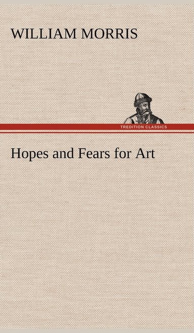 bokomslag Hopes and Fears for Art