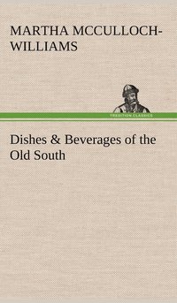 bokomslag Dishes & Beverages of the Old South