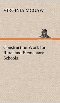 bokomslag Construction Work for Rural and Elementary Schools