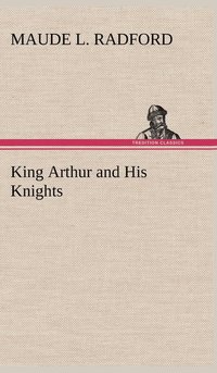 bokomslag King Arthur and His Knights