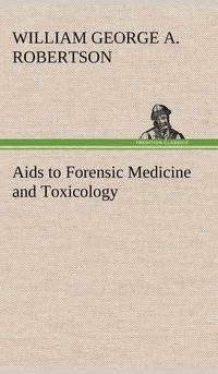 bokomslag Aids to Forensic Medicine and Toxicology