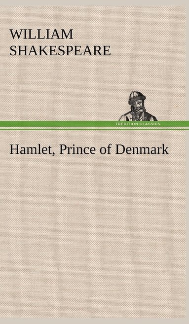 William Shakespeare - Hamlet, Prince of Denmark, Inbunden
