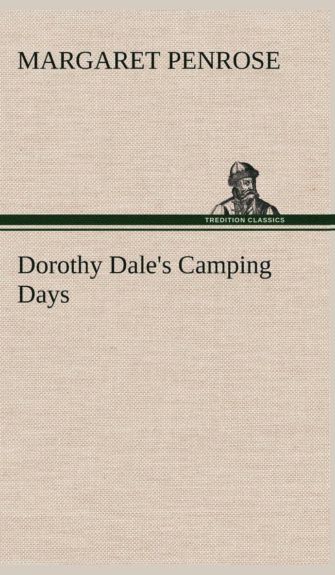 Dorothy Dale's Camping Days 1