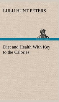 bokomslag Diet and Health With Key to the Calories