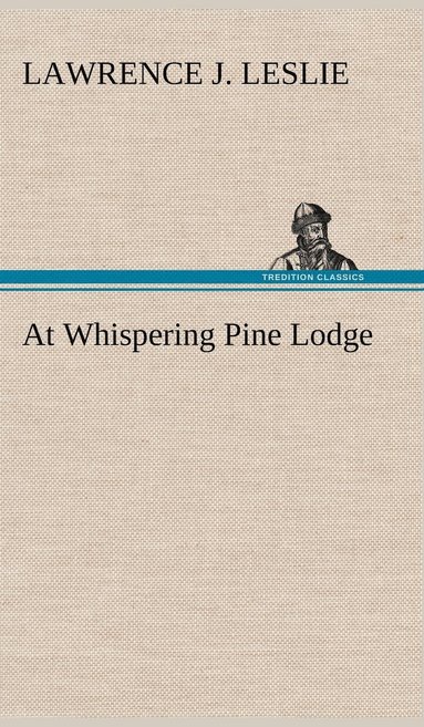 bokomslag At Whispering Pine Lodge