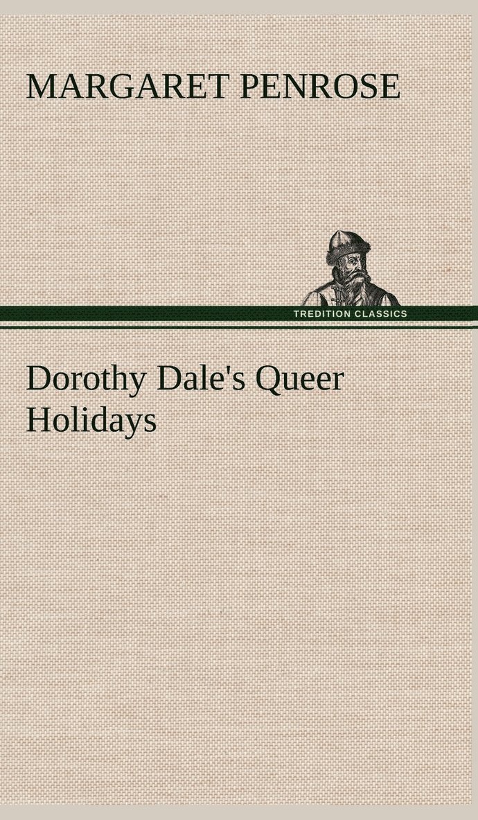 Dorothy Dale's Queer Holidays 1