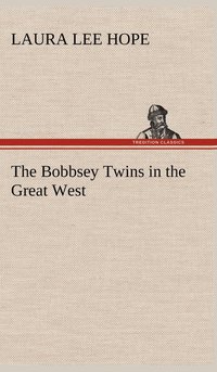 bokomslag The Bobbsey Twins in the Great West