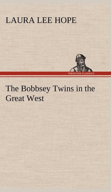 bokomslag The Bobbsey Twins in the Great West