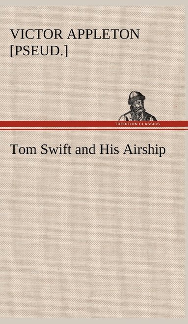 bokomslag Tom Swift and His Airship