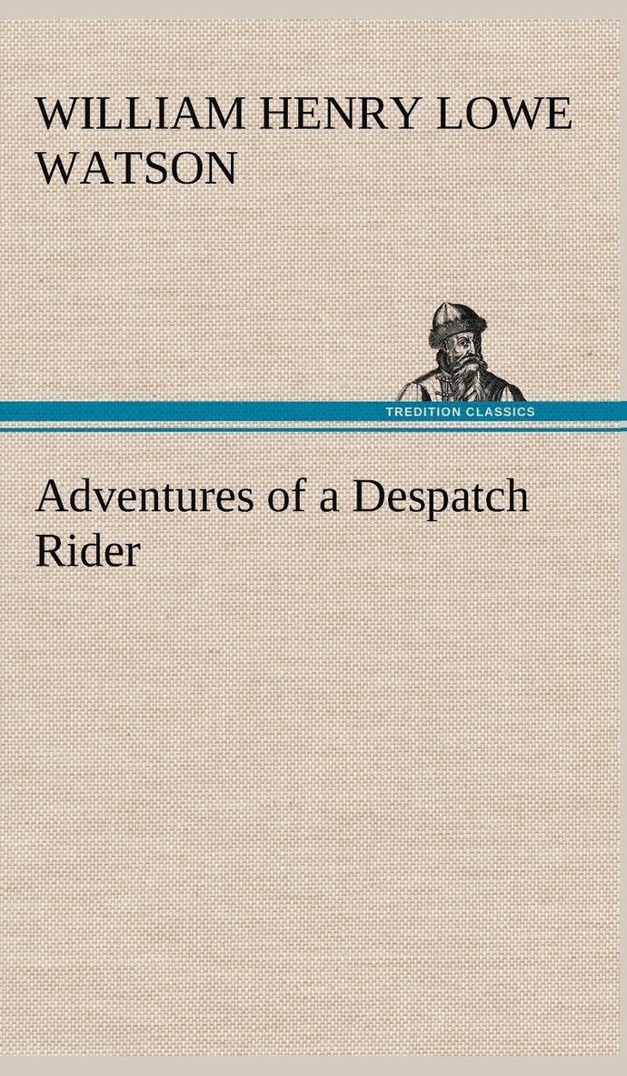 Adventures of a Despatch Rider