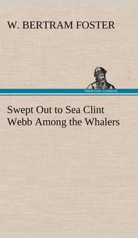 bokomslag Swept Out to Sea Clint Webb Among the Whalers