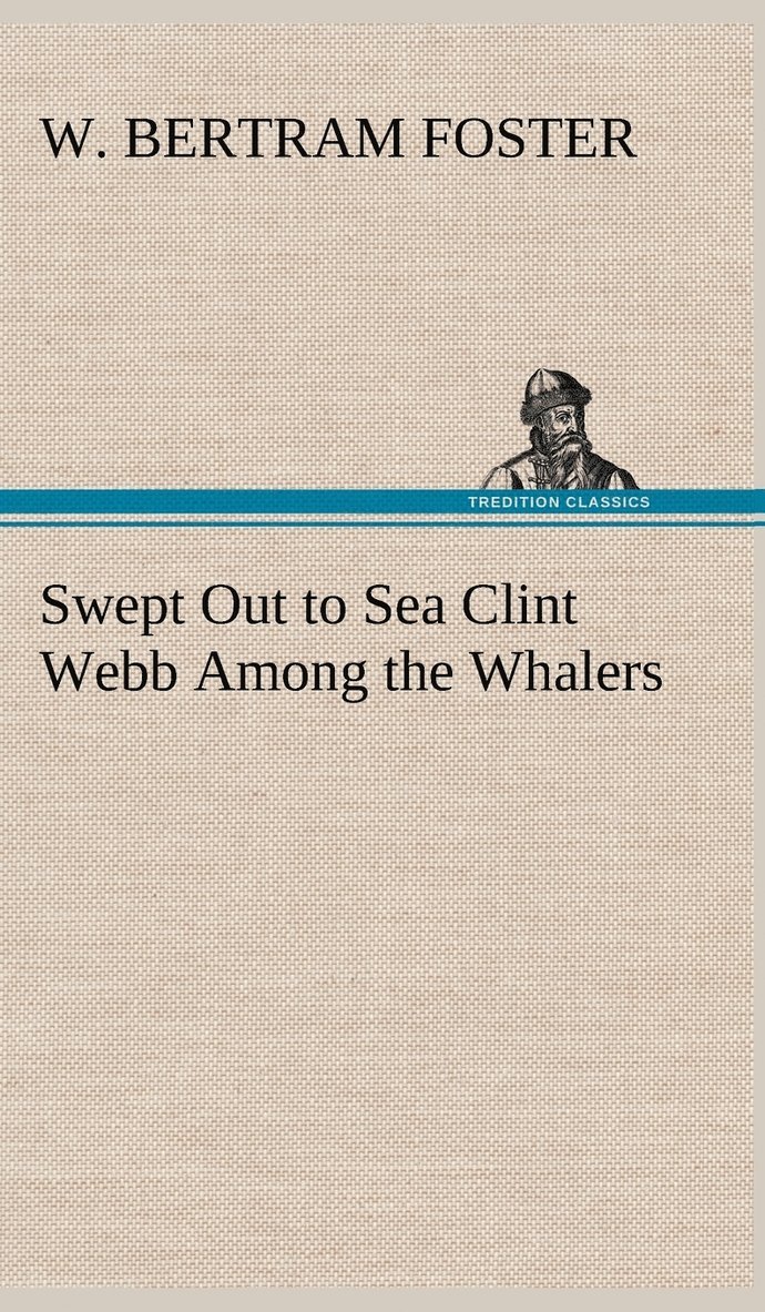 Swept Out to Sea Clint Webb Among the Whalers 1