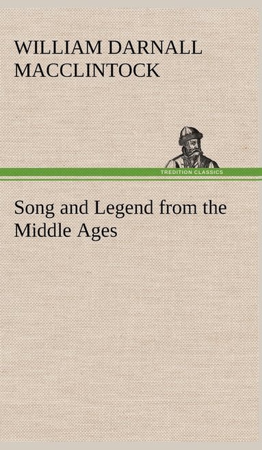 bokomslag Song and Legend from the Middle Ages