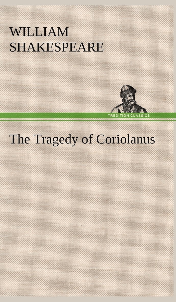 The Tragedy of Coriolanus 1