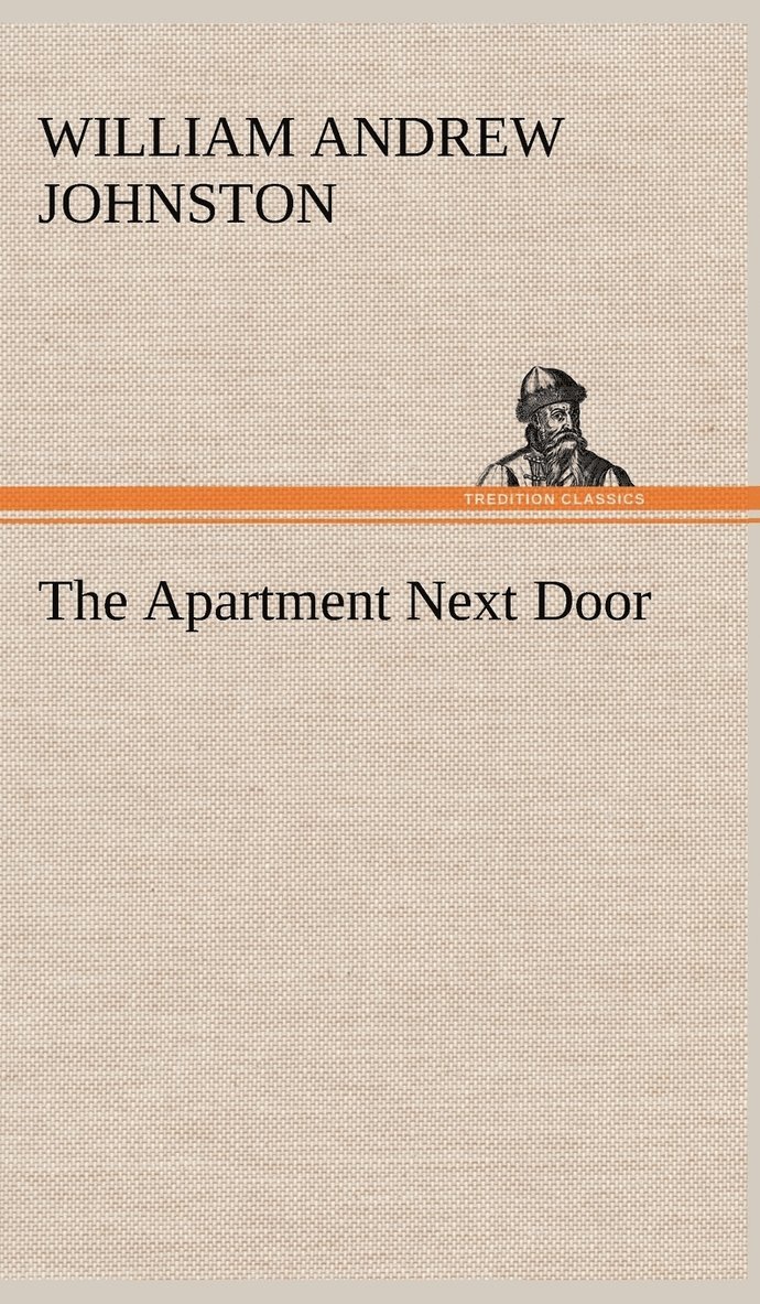 William Andrew Johnston - Apartment Next Door, Inbunden