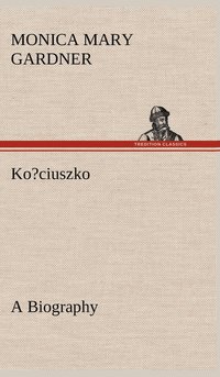 bokomslag Ko?ciuszko A Biography
