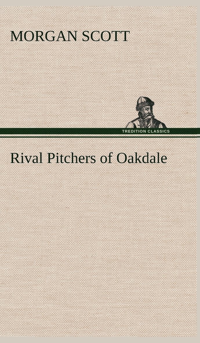 Rival Pitchers of Oakdale 1