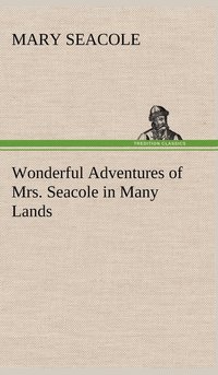 bokomslag Wonderful Adventures of Mrs. Seacole in Many Lands