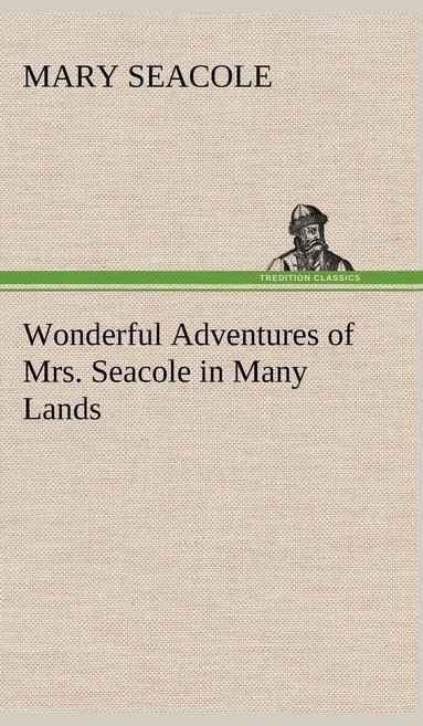 bokomslag Wonderful Adventures of Mrs. Seacole in Many Lands