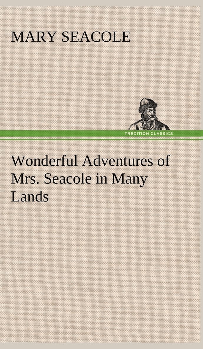 Wonderful Adventures of Mrs. Seacole in Many Lands 1