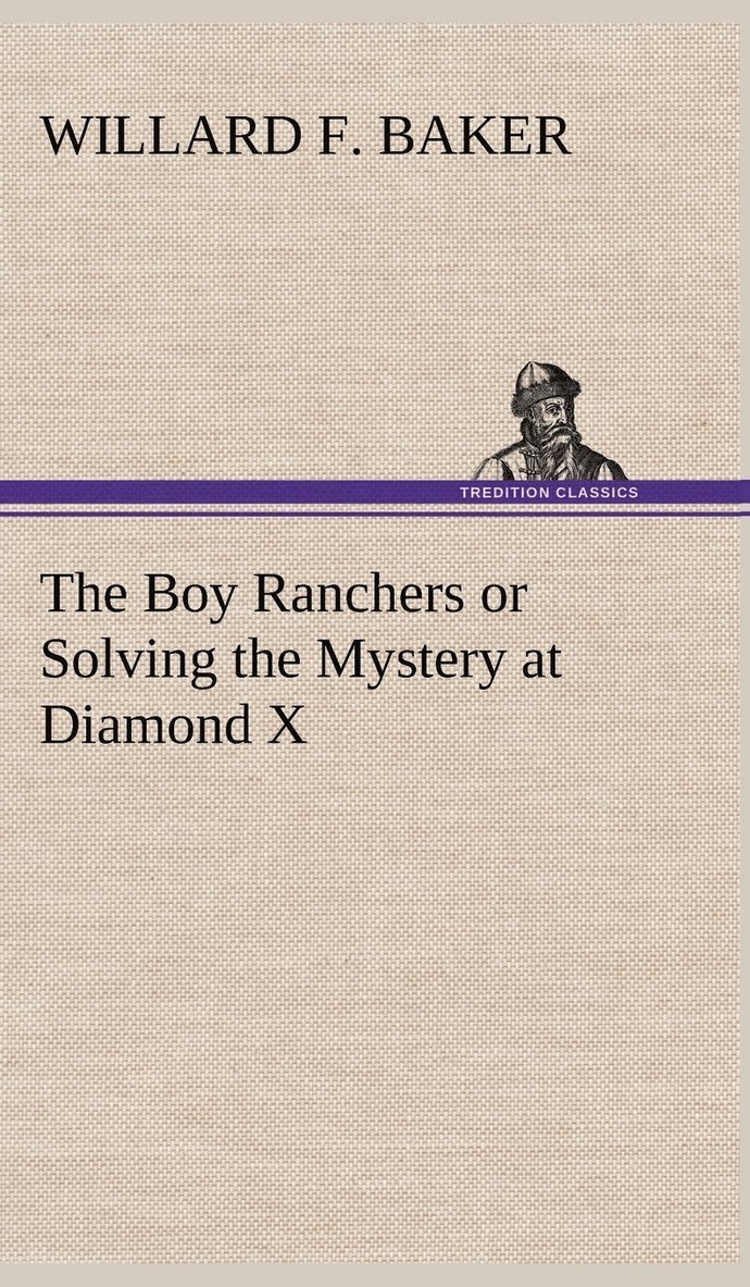 The Boy Ranchers or Solving the Mystery at Diamond X 1