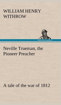bokomslag Neville Trueman, the Pioneer Preacher