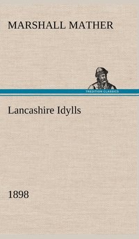 bokomslag Lancashire Idylls (1898)