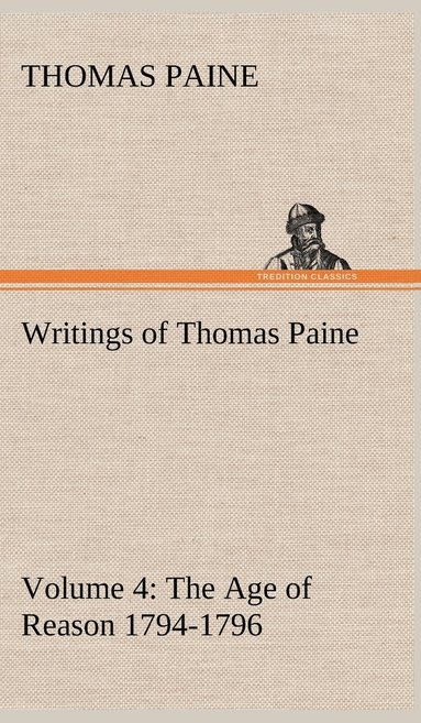 bokomslag Writings of Thomas Paine - Volume 4 (1794-1796)