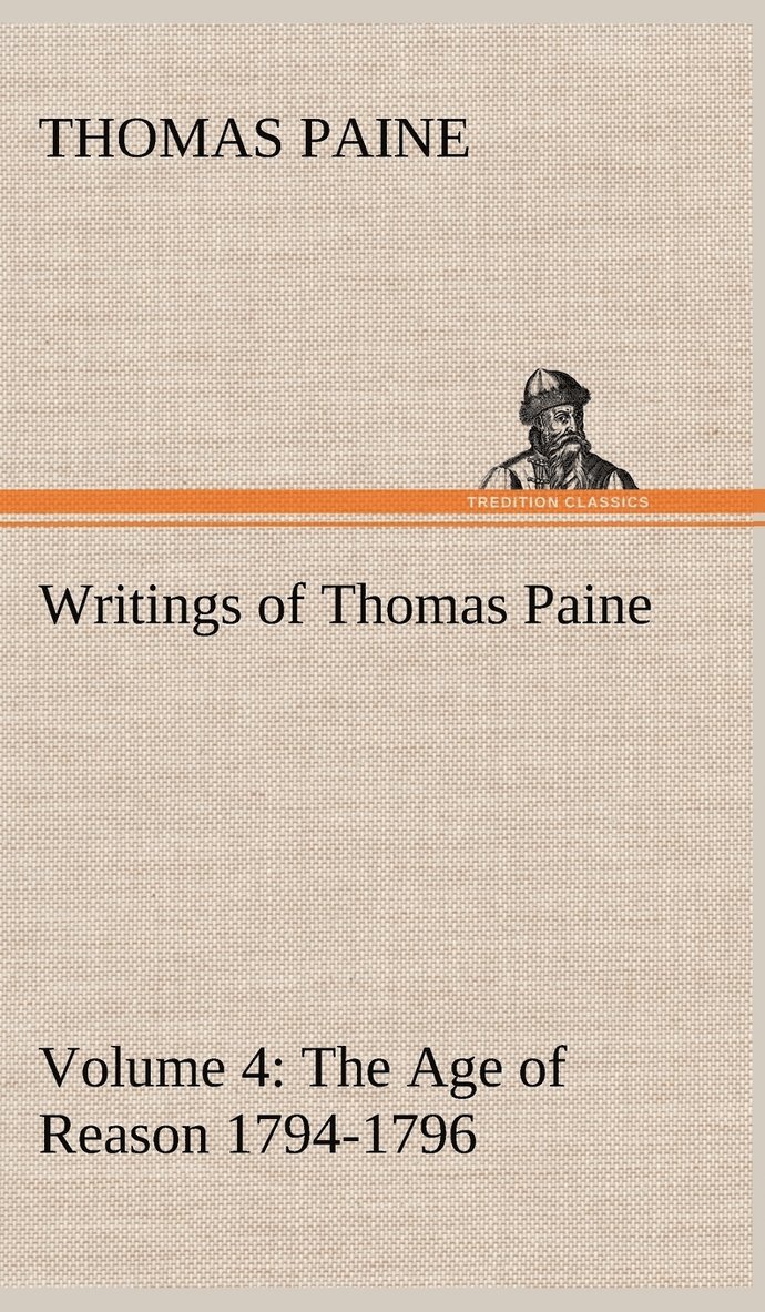 Writings of Thomas Paine - Volume 4 (1794-1796) 1