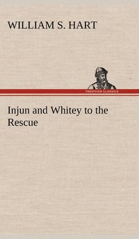 bokomslag Injun and Whitey to the Rescue