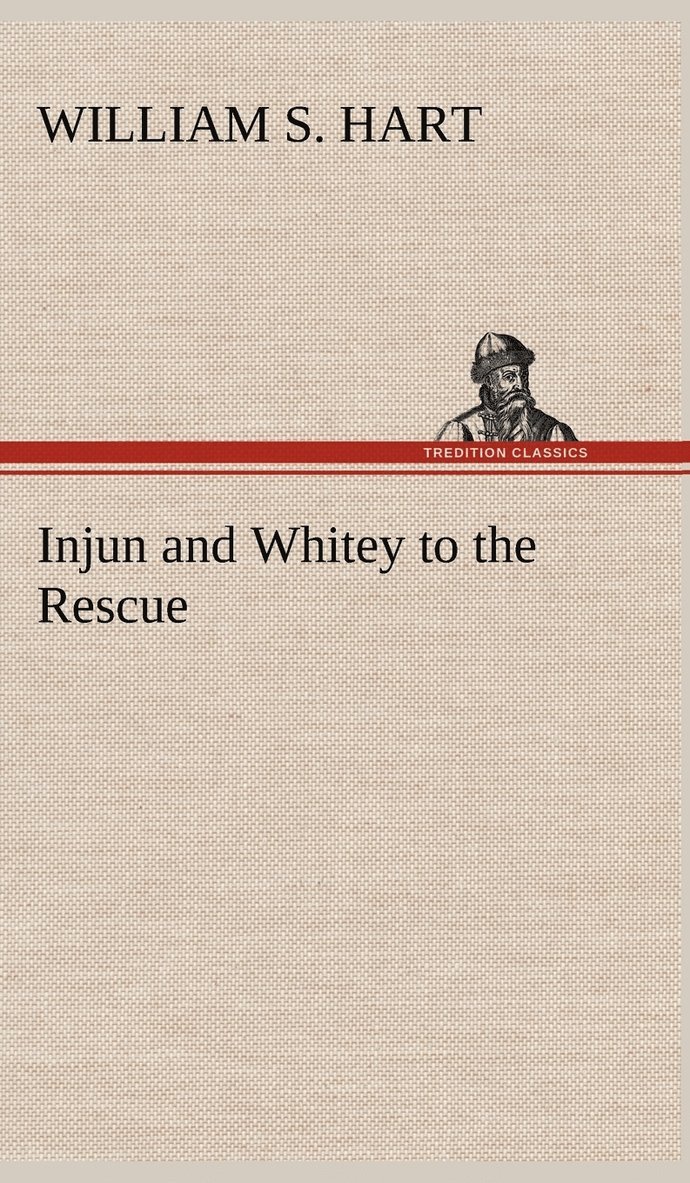 Injun and Whitey to the Rescue 1