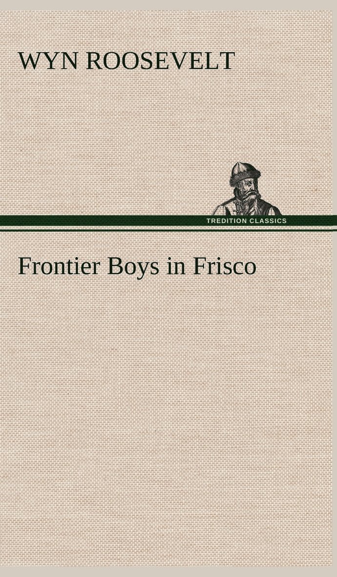 Frontier Boys in Frisco 1