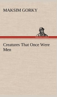 bokomslag Creatures That Once Were Men