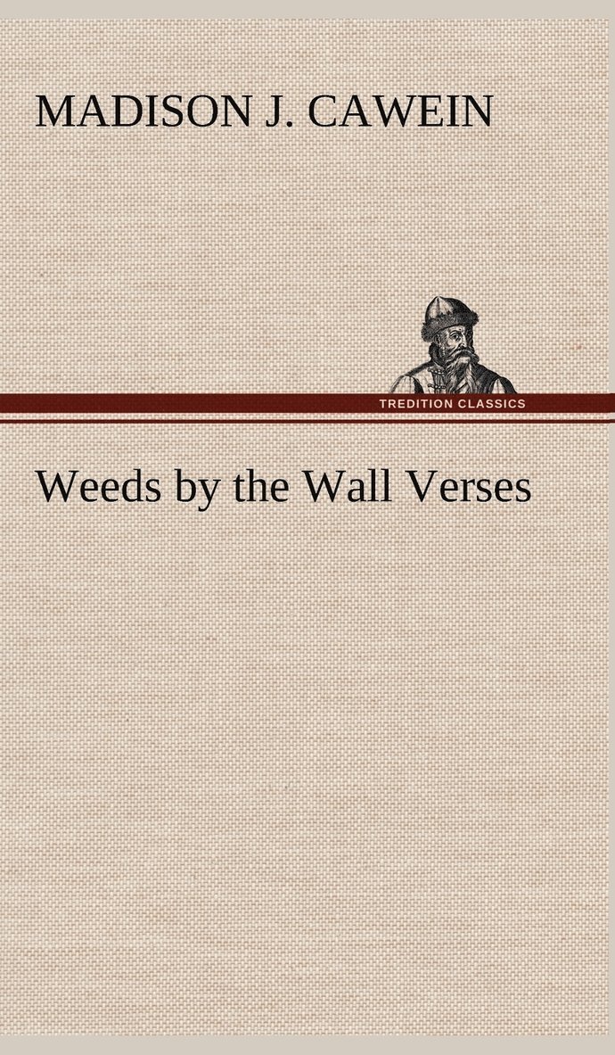 Weeds by the Wall Verses 1