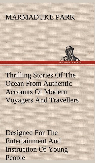 bokomslag Thrilling Stories Of The Ocean