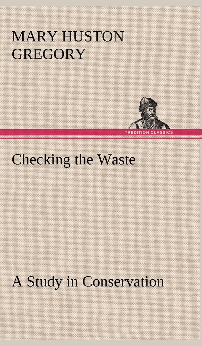 Checking the Waste A Study in Conservation